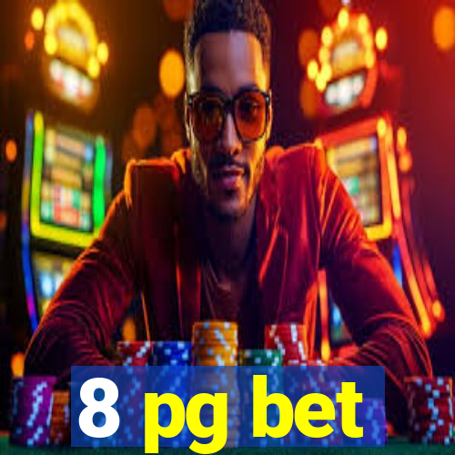 8 pg bet